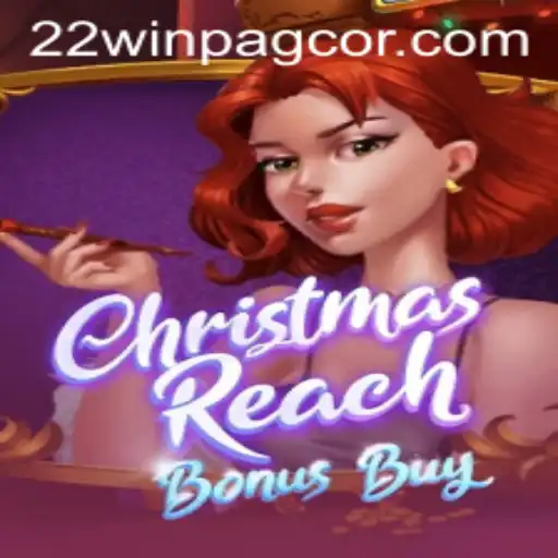 Discover the Thrill of ChristmasReachBonusBuy at 22win PAGCOR