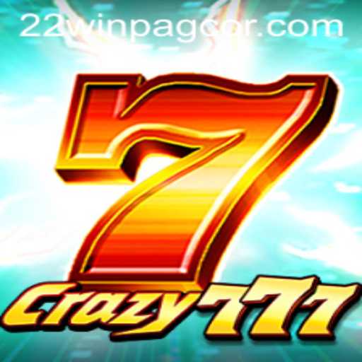 Discovering Crazy777: A Thrilling Gaming Adventure with 22win Pagcor