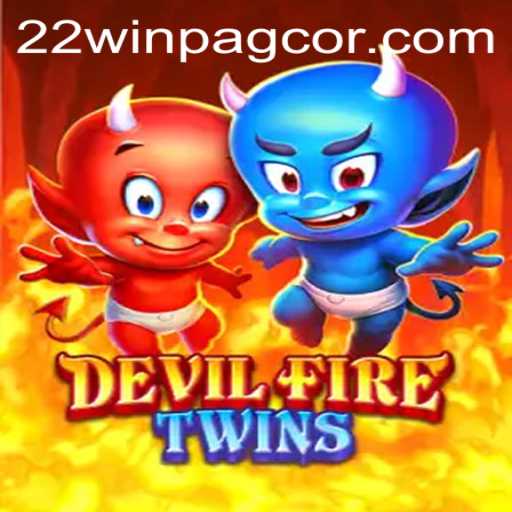 DevilFireTwins: Unveiling an Exciting New Game in the Realm of 22Win PAGCOR
