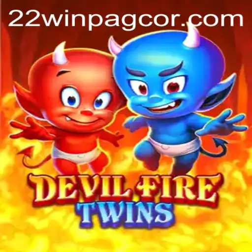 DevilFireTwins: Unveiling an Exciting New Game in the Realm of 22Win PAGCOR