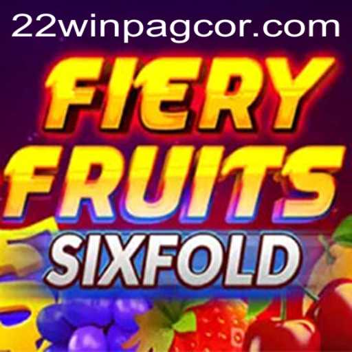 FieryFruitsSixFold: Exploring a Thrilling New Gaming Experience with 22win PAGCOR