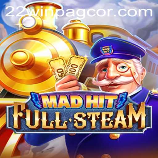MadHitFullSteam: An Exciting Digital Adventure in 22win PAGCOR Landscape