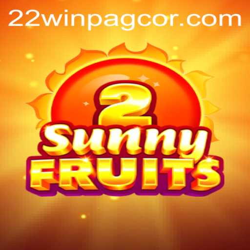 Exploring SunnyFruits2: A Thrilling Online Gaming Experience with 22win Pagcor